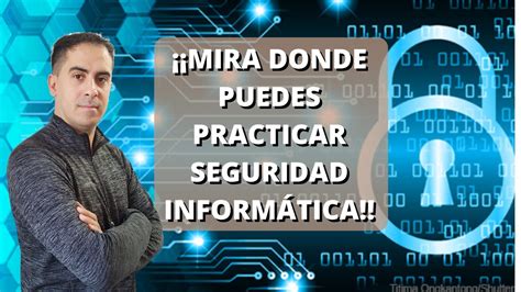 7 Páginas Para Practicar Cómo Ser Un Hacker Gana Experiencia En