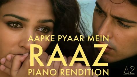 AAPKE PYAAR MEIN HUM SAVARNE LAGE RAAZ PIANO RENDITION YouTube