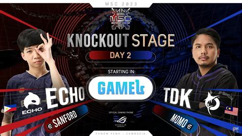 Game L Echo Vs Todak L Msc L Knockout Stage L Day Youtube