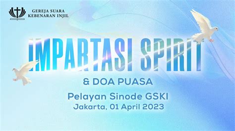 IMPARTASI SPIRIT DOA PUASA Pdt Dr Erastus Sabdono 01 April 2023