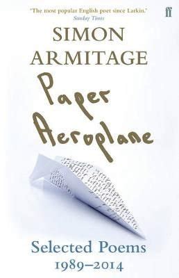 Buy Paper Aeroplane: Selected Poems 1989-2014 by Simon Armitage With ...