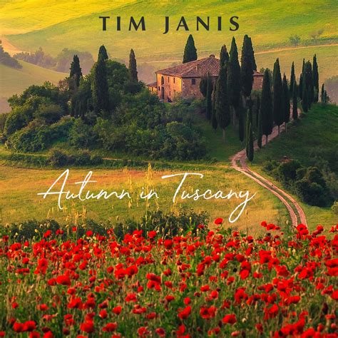 Autumn In Tuscany Album By Tim Janis Apple Music