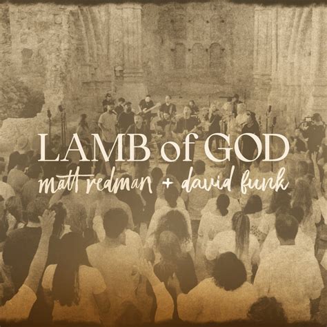 Lamb Of God Live Song And Lyrics By Matt Redman David Funk Spotify