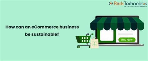 Sustainable E Commerce How Can Your Ecommerce Business Be Sustainable