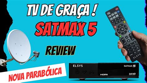 SATMAX 5 ELSYS Review e Análise Inicial NOVA PARABÓLICA CANAIS