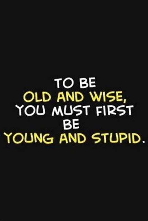 Funny Old Sayings And Quotes - ShortQuotes.cc