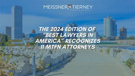 The Edition Of Best Lawyers In America Recognizes Mtfn