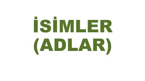 4 SINIF TÜRKÇE İSİMLER ÖZEL CİNS TEKİL ÇOĞUL TOPLULUK SOMUT SOYUT BASİT