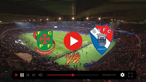 Pacos De Ferreira X Gil Vicente Ao Vivo Liga Nos Live Score Watch