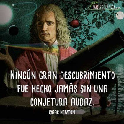 Frases De Isaac Newton Fundador De La F Sica Cl Sica Con Im Genes