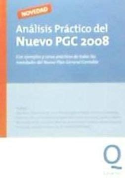 Libro Analisis Practico Del Nuevo Pgc 2008 Con Ejemplos Y Casos Practi