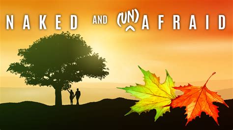 Genesis Naked And Un Afraid Refuge Churchrefuge Church