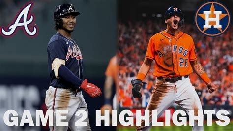 2021 Mlb World Series Game 2 Highlights Atlanta Braves Vs Houston