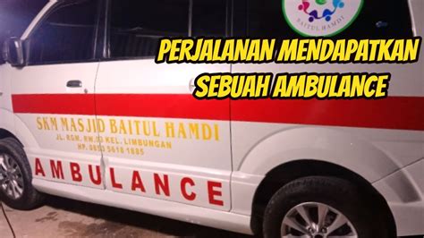 Program Pengadaan Ambulance Skm Rw Kel Limbungan Kec Rumbai Timur