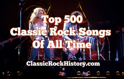 Top 500 Classic Rock Songs Of All Time - ClassicRockHistory.com