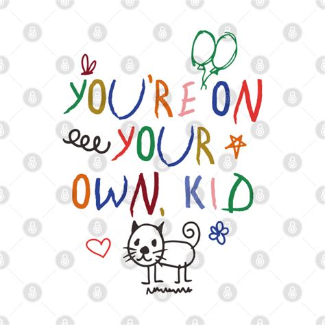 Youre on your own kid Taylor Swift Lyrics - Youre On Your Own - Mug | TeePublic