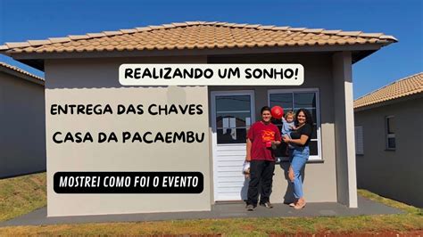 Pegamos A Chave Da Nossa Casa Construtora Pacaembu Youtube