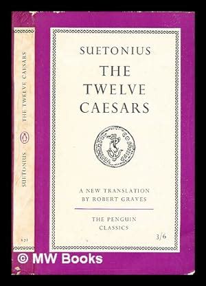 The Twelve Caesars Gaius Suetonius Tranquillus Translated By Robert