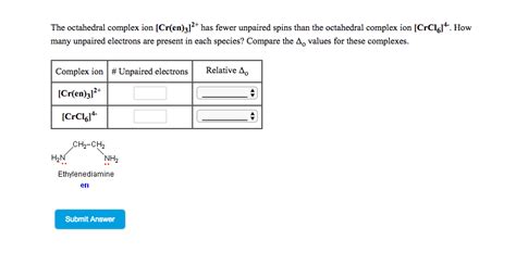 Solved The octahedral complex ion [Cr(en)_3]^2+ has fewer | Chegg.com