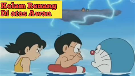 Nobita Doraemon Sizuka Jayen Dan Suneo Kolam Renang Di Awan Youtube