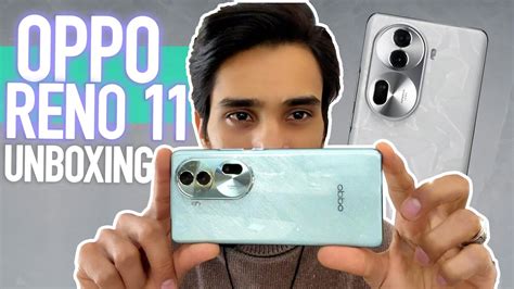 OPPO RENO 11 Unboxing Review Camera Testing That S It Why Do You