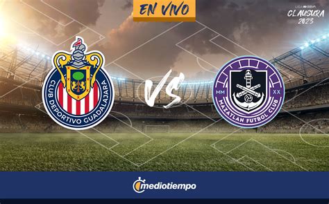 VER Chivas vs Mazatlán EN VIVO Juego online GRATIS Liga MX hoy