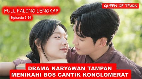 Kisah Cinta Pria Tampan Dengan Bos Cantik Konglomerat Queen Of Tears