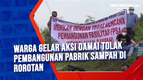 Video Warga Gelar Aksi Damai Tolak Pembangunan Pabrik Sampah Di Rorotan