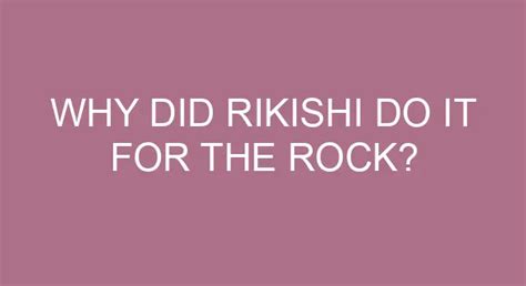 Why Did Rikishi Do It For The Rock?