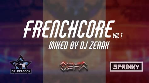 Frenchcore Vol Mix By Dj Zerax Youtube