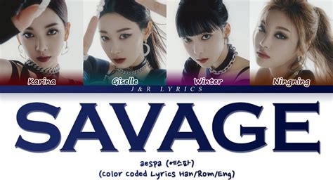 aespa 에스파 Savage Lyrics 에스파 Savage Color Coded Lyrics Han Rom