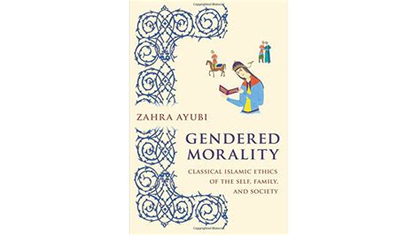 Gendered Morality Expanding Conceptual Knowledge Of Gender In Islam