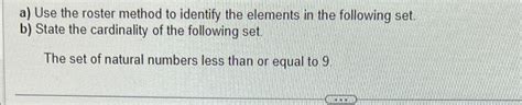 Solved A Use The Roster Method To Identify The Elements In Chegg