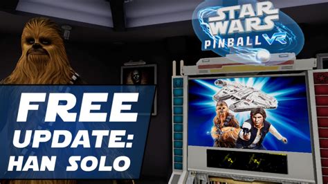 Star Wars Pinball Vr Free Update Han Solo I Oculus Quest Platforms