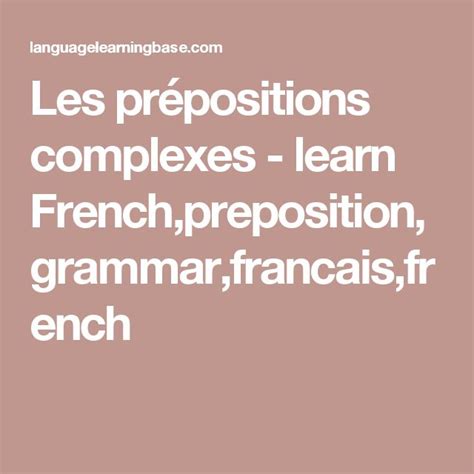 Les Prépositions Complexes Learn Frenchprepositiongrammarfrancais