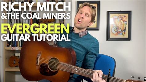 Evergreen Guitar Tutorial by Richy Mitch and the Coal Miners – Guitar ...