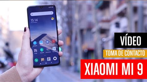 Xiaomi Mi 9 toma de contacto y primeras impresiones Vídeo Dailymotion