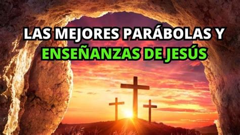 Las Par Bolas M S Impactantes De La Biblia Que Te Inspirar N En Tu