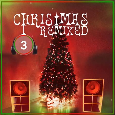 Christmas Remixed 3 — Six Degrees Records