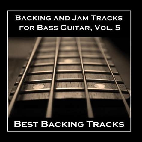 Backing And Jam Tracks For Bass Guitar Vol 5 Best Backing Tracks