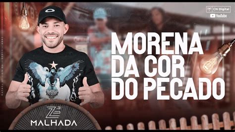 MORENA DA COR DO PECADO Zé Malhada Forrozão Atualizado 2024 YouTube