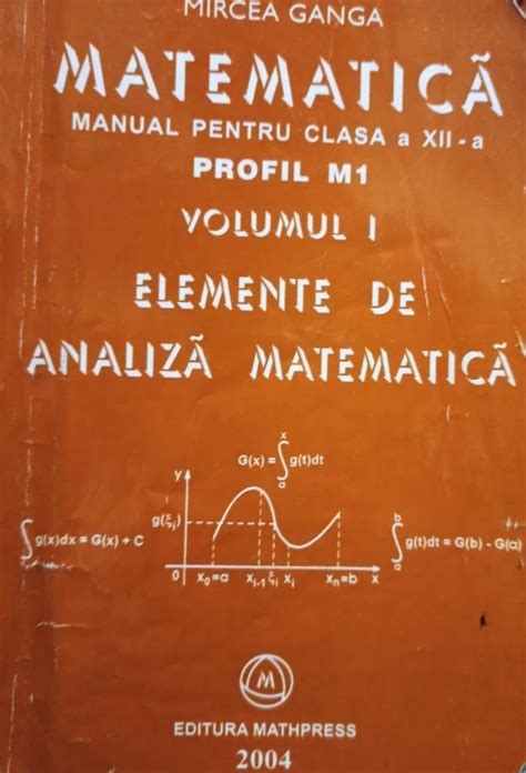 Mircea Ganga Matematica Manual Pentru Clasa A XII A Vol 1 M1