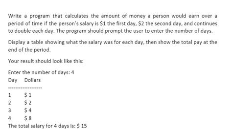 [solved] Write A Program That Calculates The Amount Of Money A Person Would Course Hero