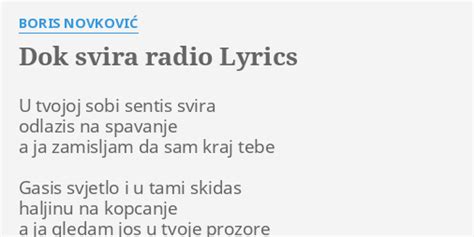 DOK SVIRA RADIO LYRICS by BORIS NOVKOVIĆ U tvojoj sobi sentis