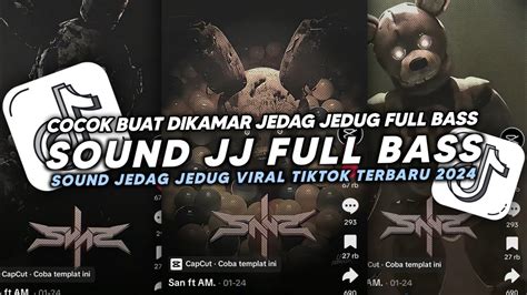 Dj Sound Jj Full Bass Cocok Buat Di Kamar Mengkane Jedag Jedug Viral