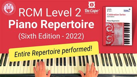 Rcm Level 2 Piano Repertoire New 2022 Edition All Pieces Performed In Full Youtube