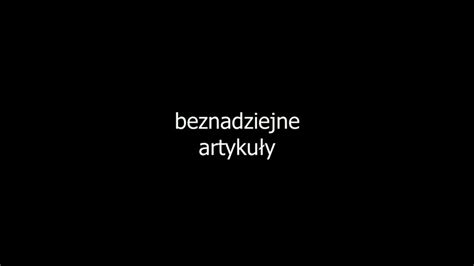 beznadziejne artykuły problem z serią YouTube