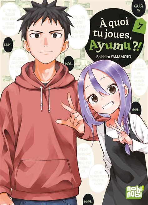 Vol 7 A Quoi Tu Joues Ayumu Manga Manga News