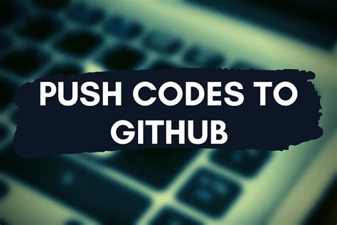 How To Install Git And Push Codes To Github Devtonight