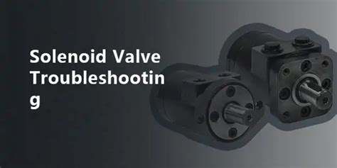 How to Troubleshoot a Solenoid Valve